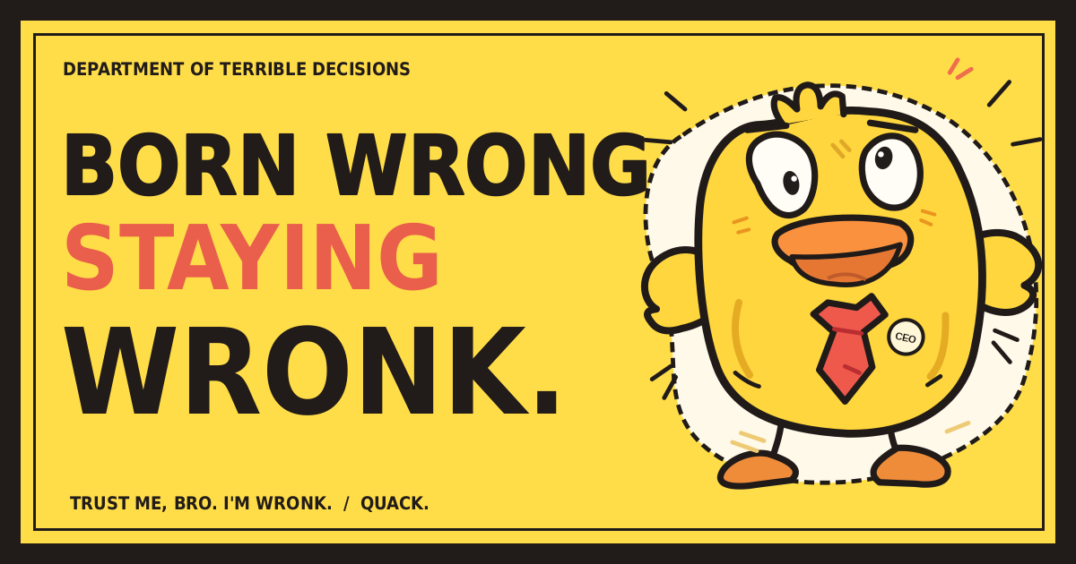 Competency Jokes WRONK HQ — Born Wrong. Staying Wronk.